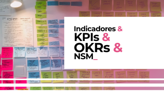 Indicadores, KPIs, OKR e North Star Metric